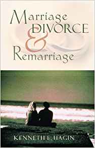 Marriage, Divorce and Remarriage PB - Kenneth E Hagin